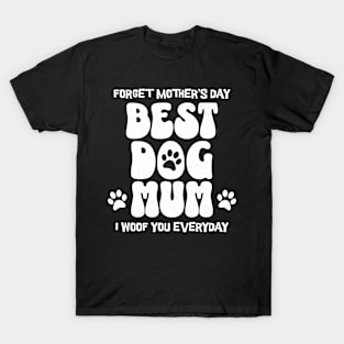 Best Dog Mum for Dog Lovers on Mothers Day I Woof You Mum T-Shirt